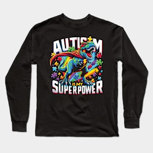 Autism is my Superpower Autism Awareness Long Sleeve T-Shirt